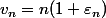 v_n=n(1+\varepsilon_n)