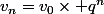 v_n=v_0\times q^n