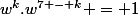 w^k.w^{7 - k} = 1