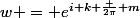 w = e^{i k \frac {2\pi} m}
