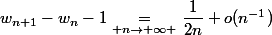 w_{n+1}-w_n}-1\underset{ n\to+\infty }{\quad=\quad}\dfrac1{2n}+o(n^{-1})