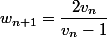w_{n+1}=\dfrac{2v_n}{v_n-1}