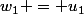 w_1 = u_1