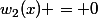 w_2(x) = 0