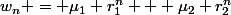 w_n = \mu_1 r_1^n + \mu_2 r_2^n