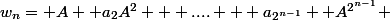 w_n= A+ a_2A^2 + .... + a_{2^{n-1}}  A^{2^{n-1}}} 