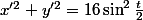 x'^2+y'^2=16\sin^2\frac{t}2