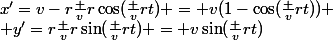 x'=v-r\frac vr\cos(\frac vrt) = v(1-\cos(\frac vrt)) \\ y'=r\frac vr\sin(\frac vrt) = v\sin(\frac vrt)