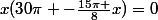 x(30\pi -\frac{15\pi }{8}x)=0