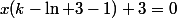 x(k-\ln 3-1)+3=0