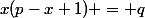 x(p-x+1) = q