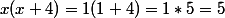 x(x+4)=1(1+4)=1*5=5