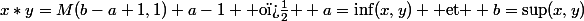 x*y=M(b-a+1,1)+a-1 \text{ o� } a=\inf(x,y) \text{ et } b=\sup(x,y)