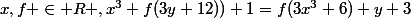 x,f \in R ,x^3+f(3y+12))+1=f(3x^3+6)+y+3