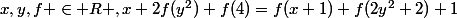 x,y,f \in R ,x+2f(y^2)+f(4)=f(x+1)+f(2y^2+2)+1