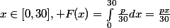 x\in[0,30], F(x)=\int_0^{30}\frac{p}{30}dx=\frac{px}{30}