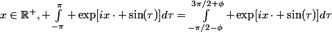 x\in\R^+, \int_{-\pi}^{\pi} \exp[ix\cdot \sin(\tau)]d\tau=\int_{-\pi/2-\phi}^{3\pi/2+\phi} \exp[ix\cdot \sin(\tau)]d\tau