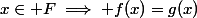 x\in F\implies f(x)=g(x)