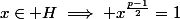 x\in H\implies x^{\frac{p-1}2}=1