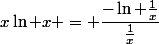 x\ln x = \dfrac{-\ln \frac{1}{x}}{\frac{1}{x}}