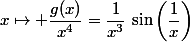 x\mapsto \dfrac{g(x)}{x^4}=\dfrac{1}{x^3}\,\sin\left(\dfrac{1}{x}\right)