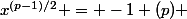x^{(p-1)/2} = -1 (p) 