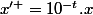x^{\prime }=10^{-t}.x