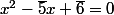 x^{2}-\bar{5}x+\bar{6}=0