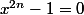 x^{2n}-1=0