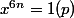 x^{6n}=1(p)