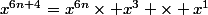 x^{6n+4}=x^{6n}\times x^3 \times x^1