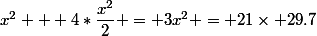 x^2 + 4*\dfrac{x^2}{2} = 3x^2 = 21\times 29.7
