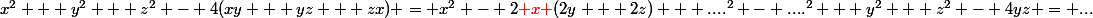 x^2 + y^2 + z^2 - 4(xy + yz + zx) = x^2 - 2{\red x }(2y + 2z) + ....^2 - ....^2 + y^2 + z^2 - 4yz = ...