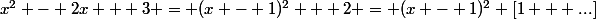 x^2 - 2x + 3 = (x - 1)^2 + 2 = (x - 1)^2 [1 + ...]