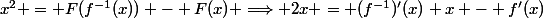 x^2 = F(f^{-1}(x)) - F(x) \Longrightarrow 2x = (f^{-1})'(x) x - f'(x)