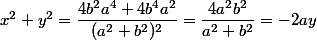 x^2+y^2=\dfrac{4b^2a^4+4b^4a^2}{(a^2+b^2)^2}=\dfrac{4a^2b^2}{a^2+b^2}=-2ay
