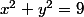 x^2+y^2=9