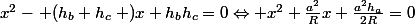 x^2-\left (h_b+h_c\right )x+h_bh_c=0\Leftrightarrow x^2+\frac{a^2}{R}x+\frac{a^2h_a}{2R}=0