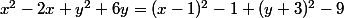 x^2-2x+y^2+6y=(x-1)^2-1+(y+3)^2-9