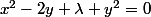 x^2-2y+\lambda y^2=0