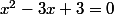 x^2-3x+3=0
