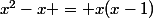 x^2-x = x(x-1)