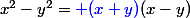 x^2-y^2={\blue (x+y)}(x-y)