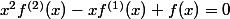 x^2f^{(2)}(x)-xf^{(1)}(x)+f(x)=0