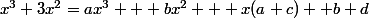 x^3+3x^2=ax^3 + bx^2 + x(a+c) +b+d