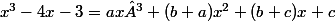 x^3-4x-3=ax³+(b+a)x^2+(b+c)x+c