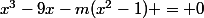 x^3-9x-m(x^2-1) = 0