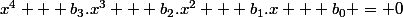 x^4 + b_3.x^3 + b_2.x^2 + b_1.x + b_0 = 0