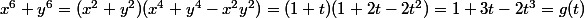 x^6+y^6=(x^2+y^2)(x^4+y^4-x^2y^2)=(1+t)(1+2t-2t^2)=1+3t-2t^3=g(t)