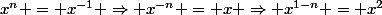 x^n = x^{-1} \Rightarrow x^{-n} = x \Rightarrow x^{1-n} = x^2